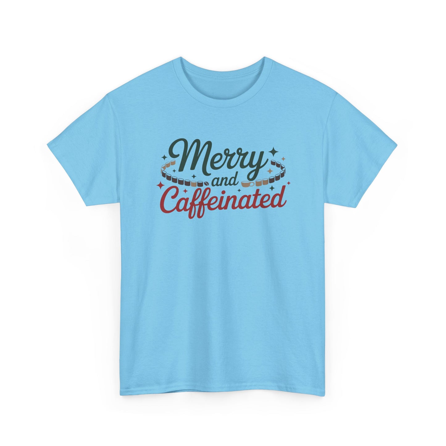 Merry and Caffeinated Tee