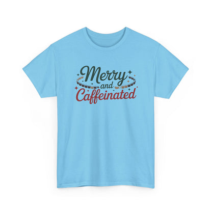 Merry and Caffeinated Tee
