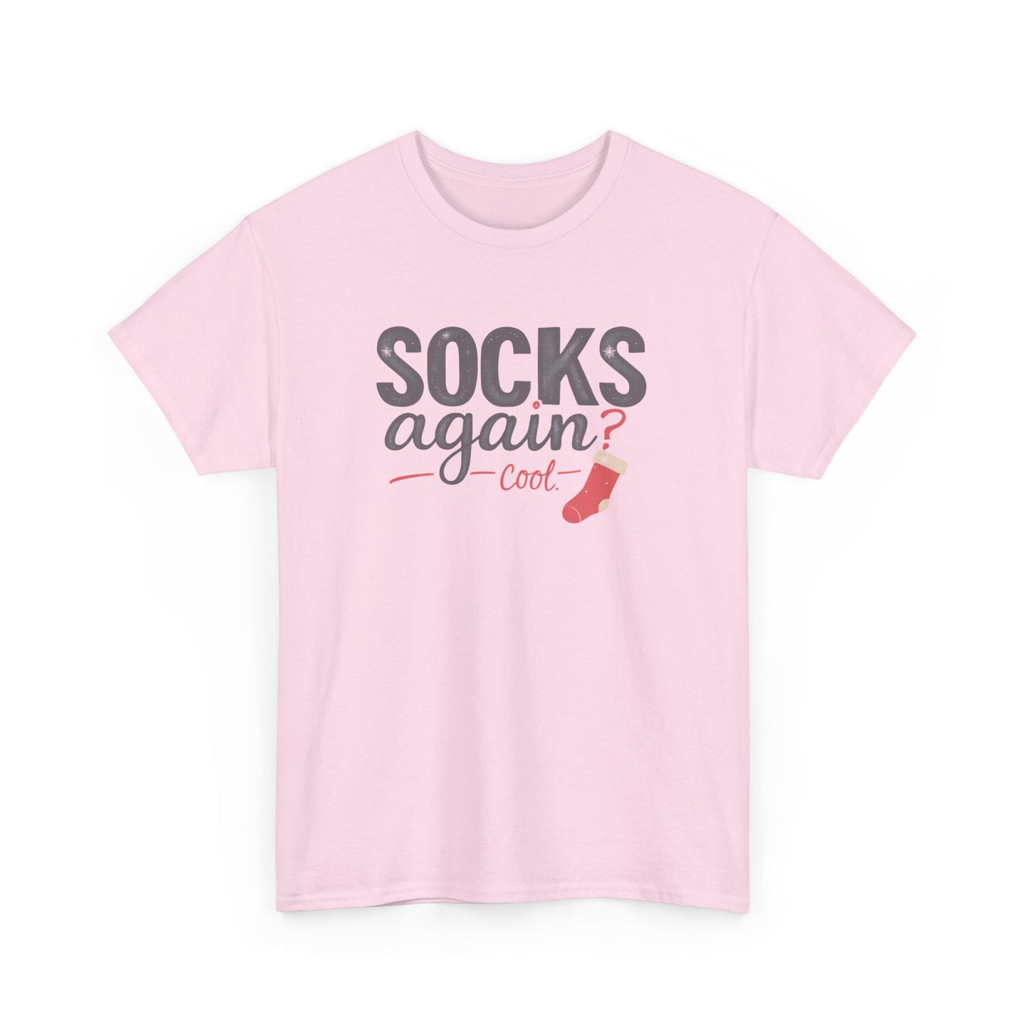 Socks Again? Cool Unisex Heavy Cotton Tee | Funny Gift for Sock Lovers, Casual Wear, Holiday Apparel, Quirky T-Shirt, Humorous Fashion