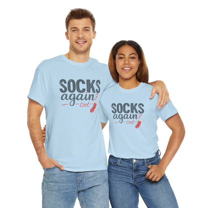 Socks Again? Cool Unisex Heavy Cotton Tee | Funny Gift for Sock Lovers, Casual Wear, Holiday Apparel, Quirky T-Shirt, Humorous Fashion