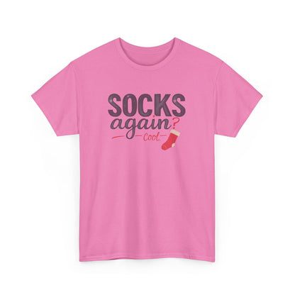 Socks Again? Cool Unisex Heavy Cotton Tee | Funny Gift for Sock Lovers, Casual Wear, Holiday Apparel, Quirky T-Shirt, Humorous Fashion