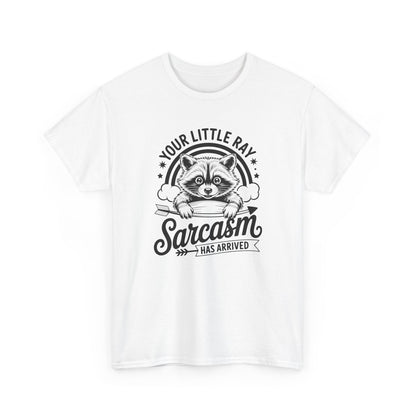 Sarcastic Raccoon T-Shirt — "Your Little Ray of Sarcasm Has Arrived" Graphic Tee