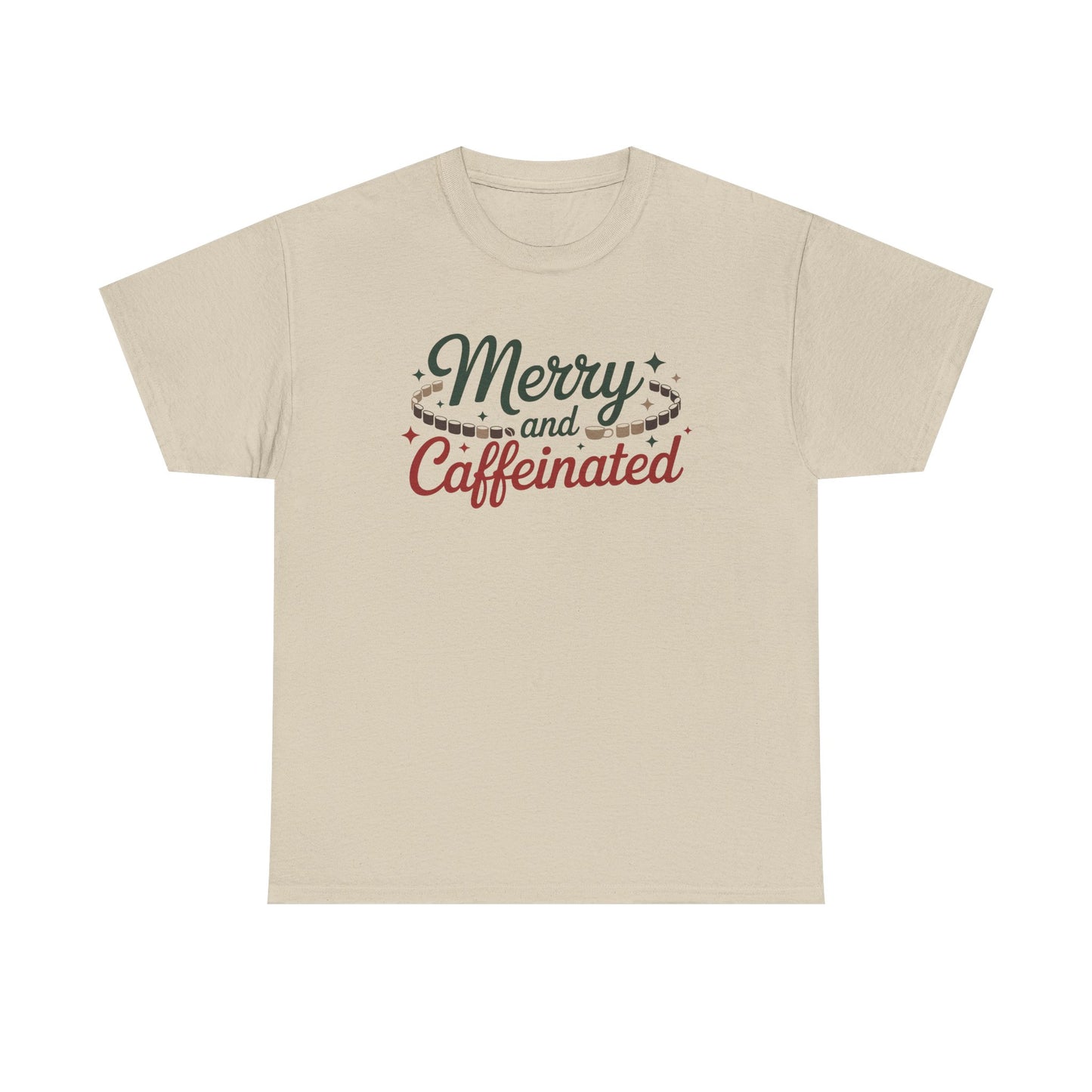 Merry and Caffeinated Tee