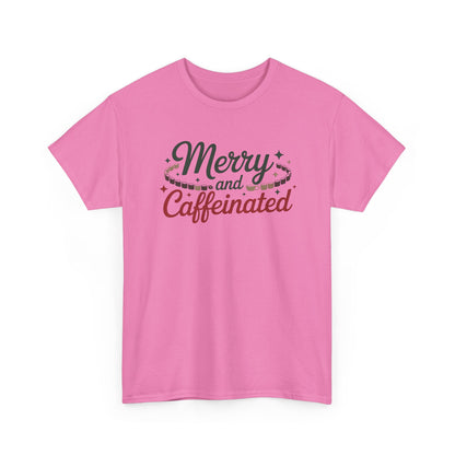 Merry and Caffeinated Tee