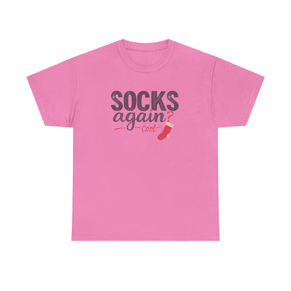 Socks Again? Cool Unisex Heavy Cotton Tee | Funny Gift for Sock Lovers, Casual Wear, Holiday Apparel, Quirky T-Shirt, Humorous Fashion