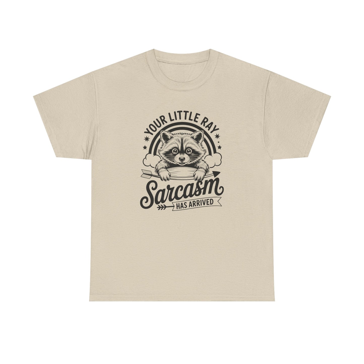 Sarcastic Raccoon T-Shirt — "Your Little Ray of Sarcasm Has Arrived" Graphic Tee