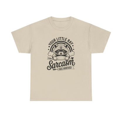 Sarcastic Raccoon T-Shirt — "Your Little Ray of Sarcasm Has Arrived" Graphic Tee
