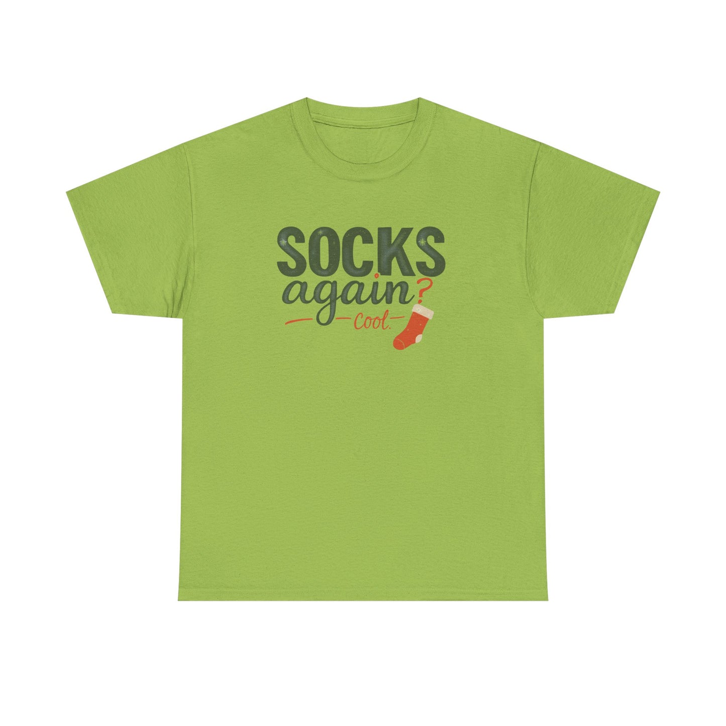 Socks Again? Cool Unisex Heavy Cotton Tee | Funny Gift for Sock Lovers, Casual Wear, Holiday Apparel, Quirky T-Shirt, Humorous Fashion