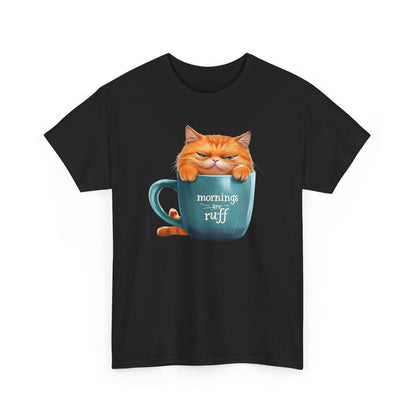 Cat Mug Tee — 'Mornings are Ruff' Funny Cat Graphic T-Shirt