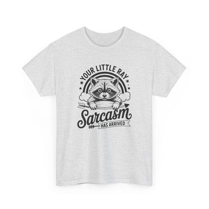 Sarcastic Raccoon T-Shirt — "Your Little Ray of Sarcasm Has Arrived" Graphic Tee