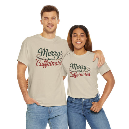 Merry and Caffeinated Tee