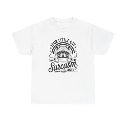 Sarcastic Raccoon T-Shirt — "Your Little Ray of Sarcasm Has Arrived" Graphic Tee