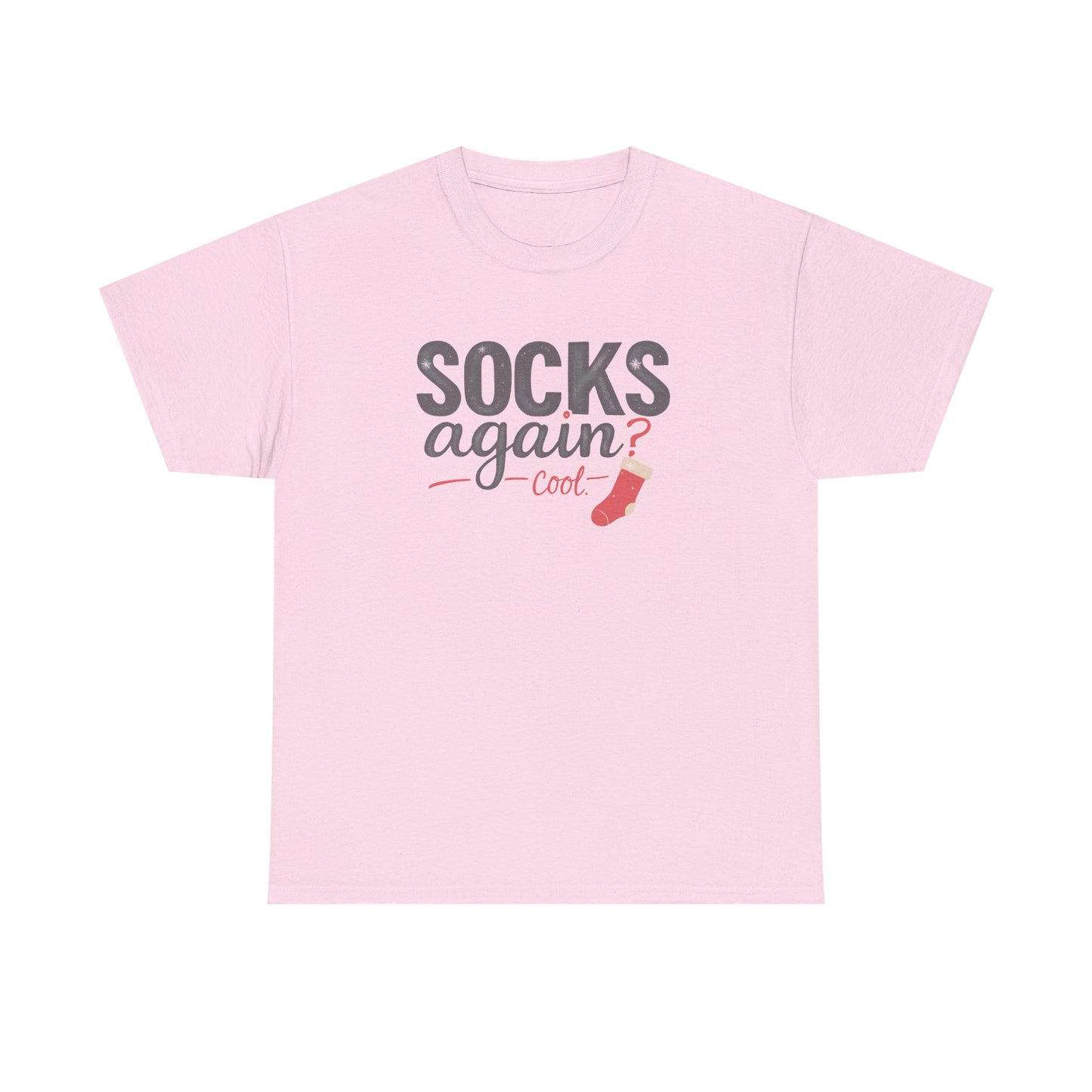 Socks Again? Cool Unisex Heavy Cotton Tee | Funny Gift for Sock Lovers, Casual Wear, Holiday Apparel, Quirky T-Shirt, Humorous Fashion