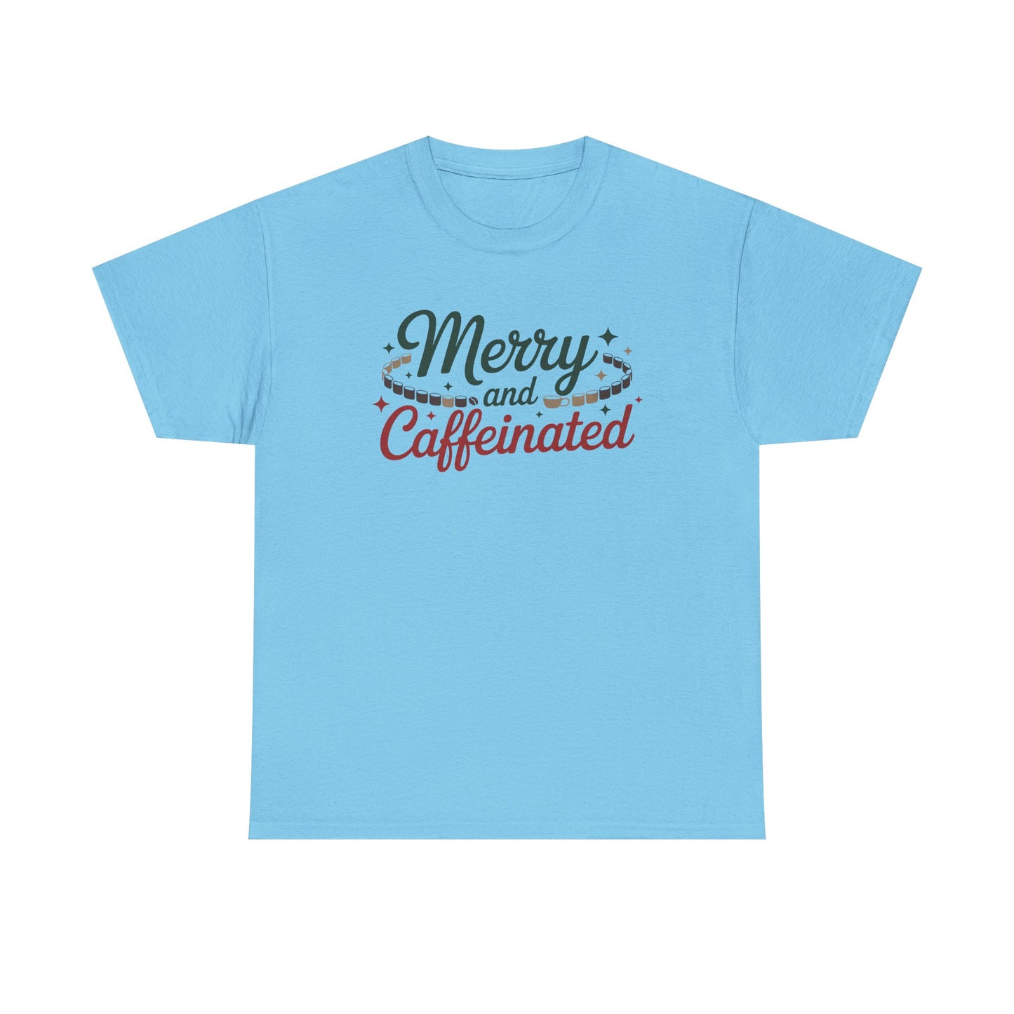 Merry and Caffeinated Tee