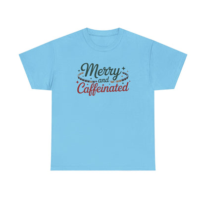 Merry and Caffeinated Tee