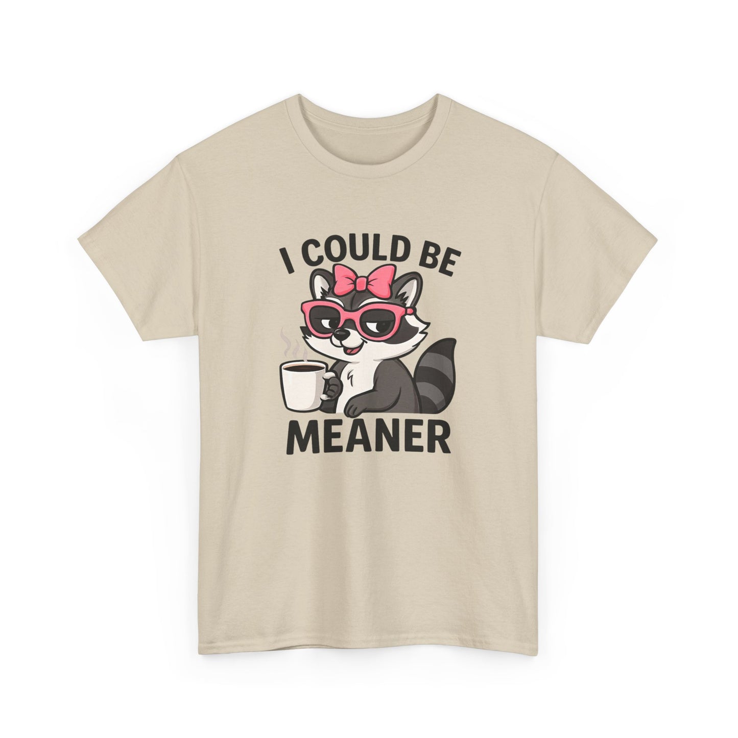 I Could Be Meaner Raccoon Tee – Funny Coffee Graphic T-Shirt