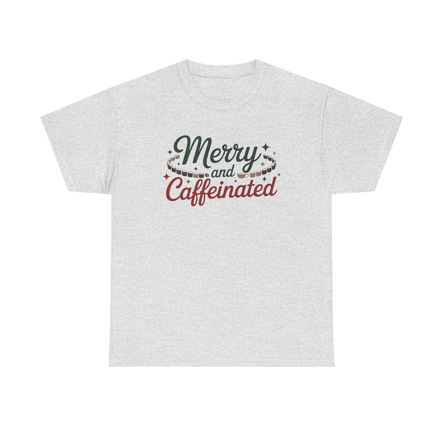 Merry and Caffeinated Tee