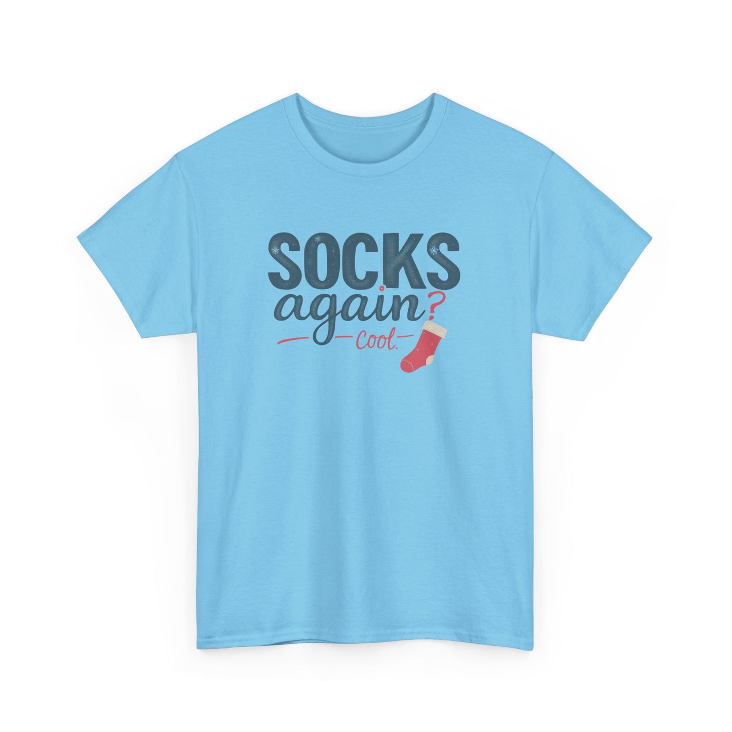 Socks Again? Cool Unisex Heavy Cotton Tee | Funny Gift for Sock Lovers, Casual Wear, Holiday Apparel, Quirky T-Shirt, Humorous Fashion