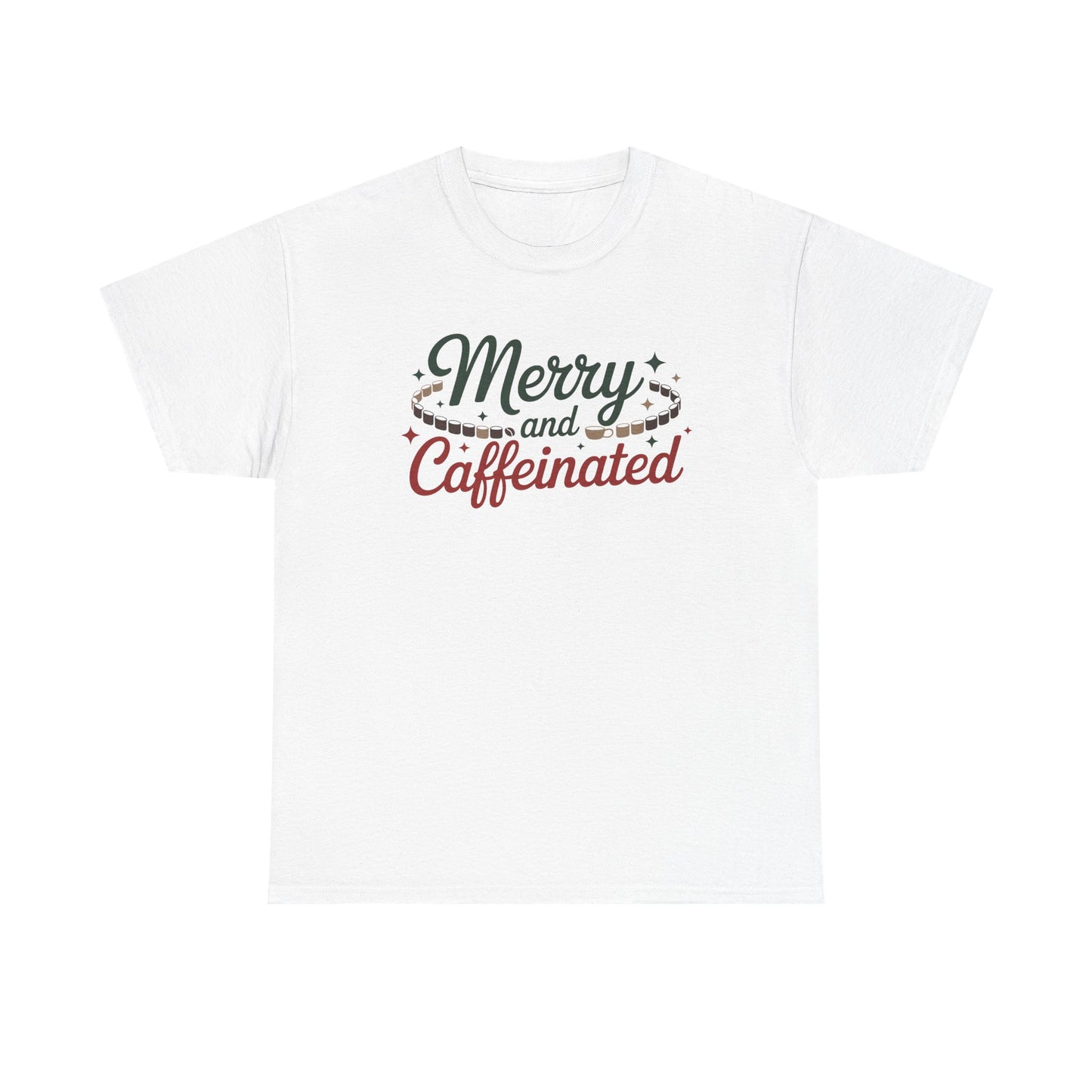 Merry and Caffeinated Tee