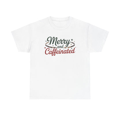 Merry and Caffeinated Tee